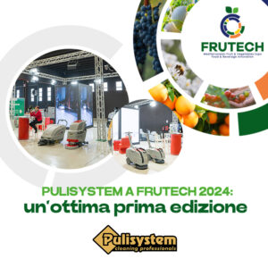 Scopri di più sull'articolo PULISYSTEM A FRUTECH 2024: un’ottima prima edizione